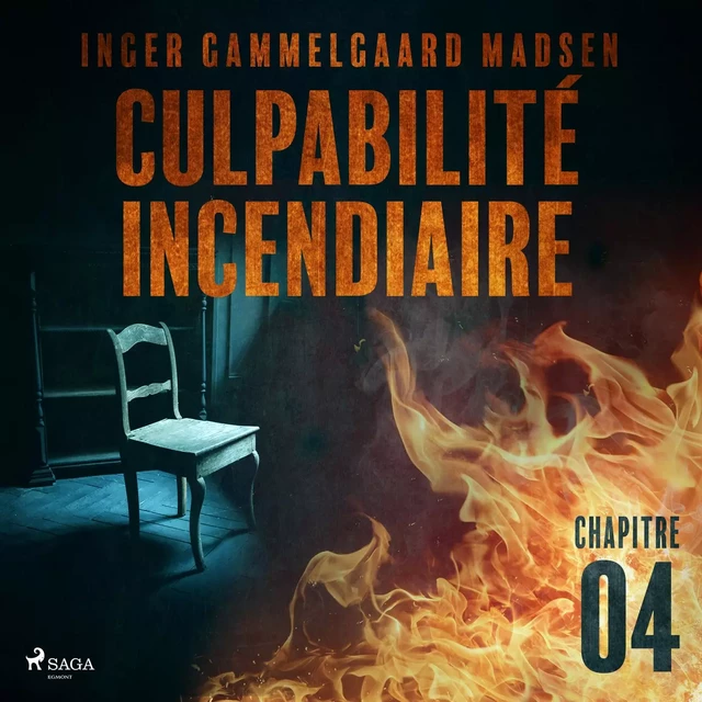 Culpabilité incendiaire - Chapitre 4 - Inger Gammelgaard Madsen - Saga Egmont French