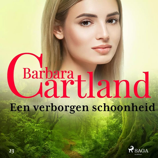 Een verborgen schoonheid - Barbara Cartland - Saga Egmont International