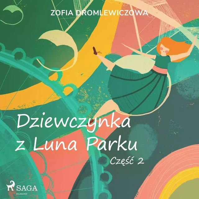 Dziewczynka z Luna Parku: część 2 - Zofia Dromlewiczowa - Saga Egmont International