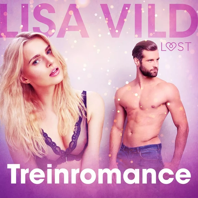 Treinromance - erotisch verhaal - Lisa Vild - Saga Egmont International