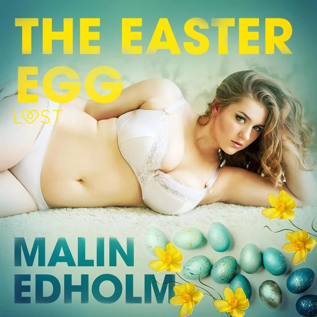 The Easter Egg - Erotic Short Story - Malin Edholm - Saga Egmont International