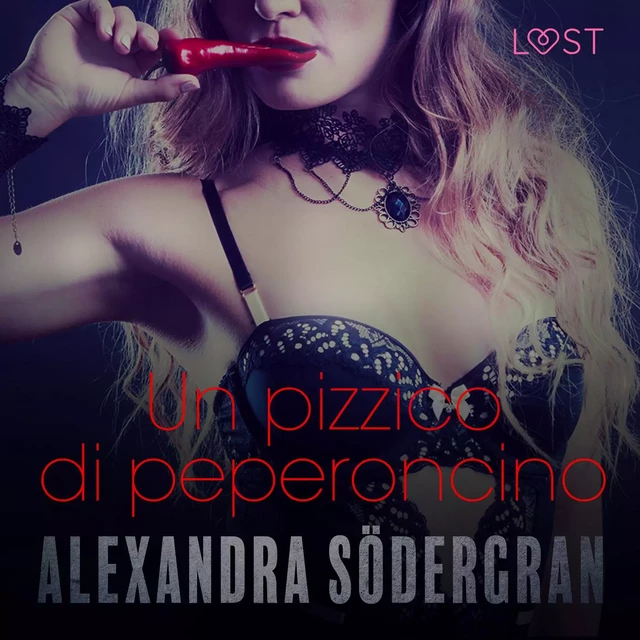 Un pizzico di peperoncino - Breve racconto erotico - Alexandra Södergran - Saga Egmont International