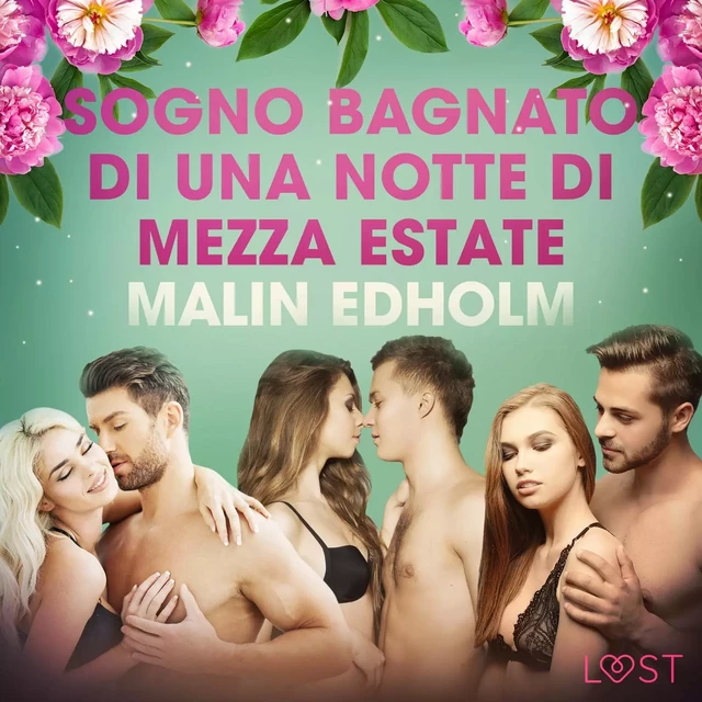 Sogno bagnato di una notte di Mezza estate - Breve racconto erotico - Malin Edholm - Saga Egmont International