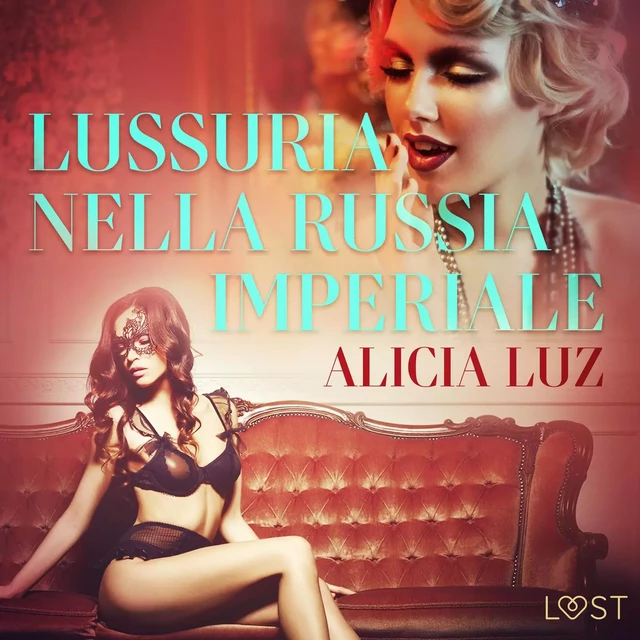 Lussuria nella Russia imperiale - Letteratura erotica - Alicia Luz - Saga Egmont International