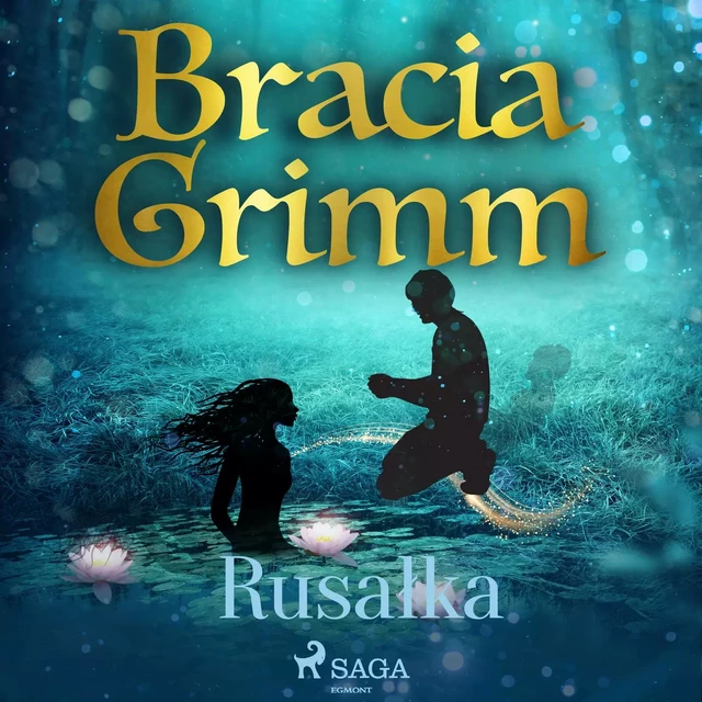 Rusałka - Bracia Grimm - Saga Egmont International