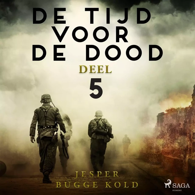 De tijd voor de dood - Deel 5 - Jesper Bugge Kold - Saga Egmont International