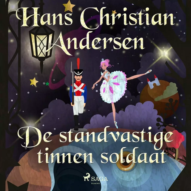 De standvastige tinnen soldaat - Hans Christian Andersen - Saga Egmont International