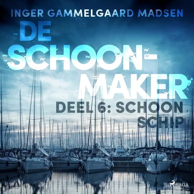 De schoonmaker 6 - Schoon schip - Inger Gammelgaard Madsen - Saga Egmont International