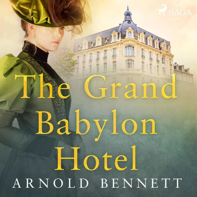 The Grand Babylon Hotel - Arnold Bennett - Saga Egmont International