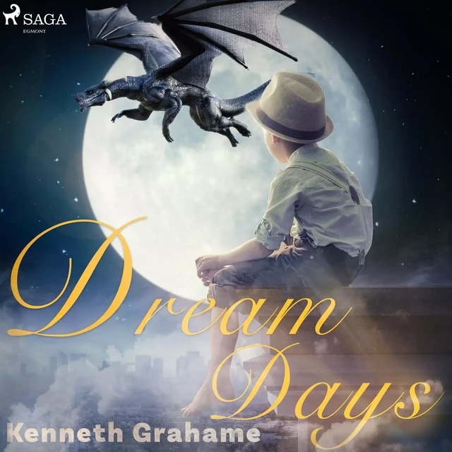 Dream Days - Kenneth Grahame - Saga Egmont International