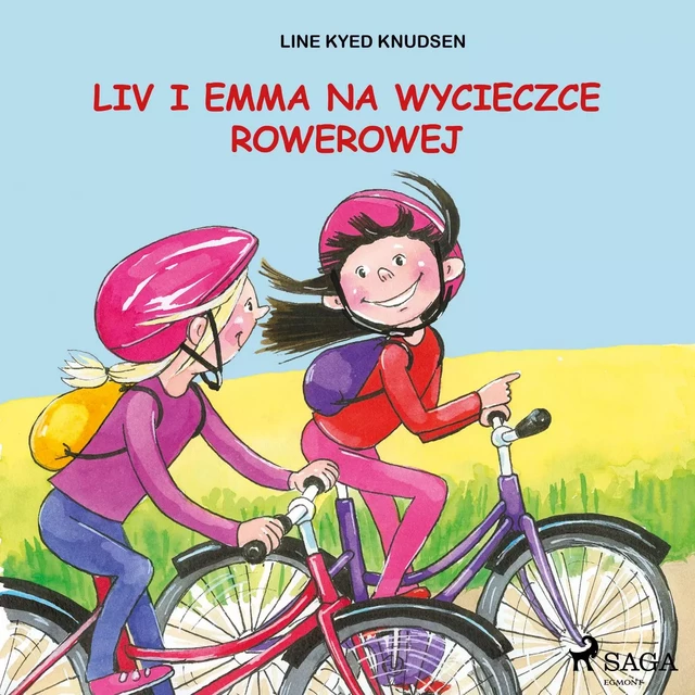 Liv i Emma: Liv i Emma na wycieczce rowerowej - Line Kyed Knudsen - Saga Egmont International