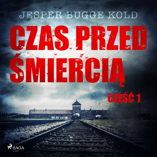 Czas przed śmiercią: część 1 - Jesper Bugge Kold - Saga Egmont International