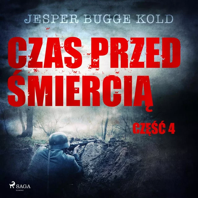 Czas przed śmiercią: część 4 - Jesper Bugge Kold - Saga Egmont International