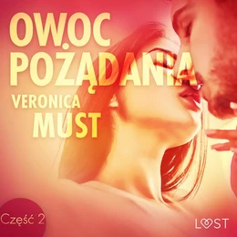 Owoc pożądania II - opowiadanie erotyczne