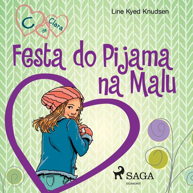 C de Clara 4 - Festa do Pijama na Malu - Line Kyed Knudsen - Saga Egmont International