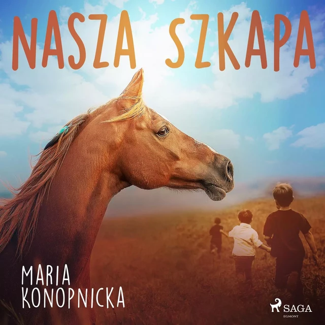 Nasza szkapa - Maria Konopnicka - Saga Egmont International