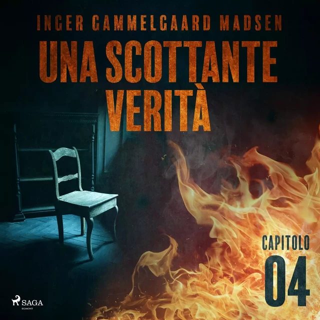 Una scottante verità - Capitolo 4 - Inger Gammelgaard Madsen - Saga Egmont International