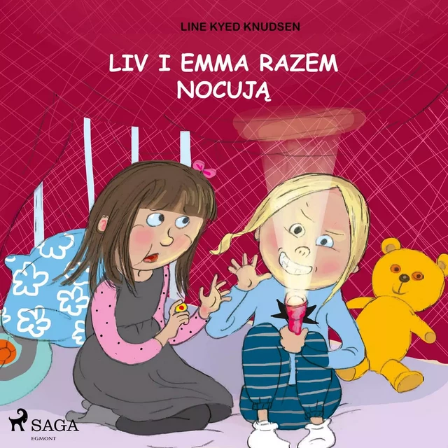 Liv i Emma: Liv i Emma razem nocują - Line Kyed Knudsen - Saga Egmont International