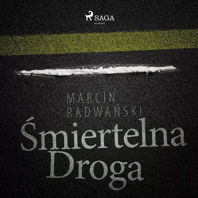 Śmiertelna droga - Marcin Radwański - Saga Egmont International