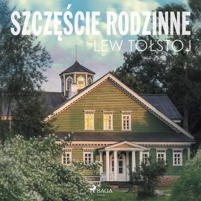 Szczęście rodzinne - Lew Tołstoj - Saga Egmont International