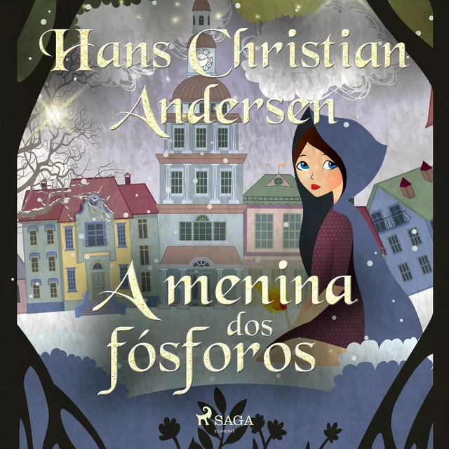 A menina dos fósforos - Hans Christian Andersen - Saga Egmont International