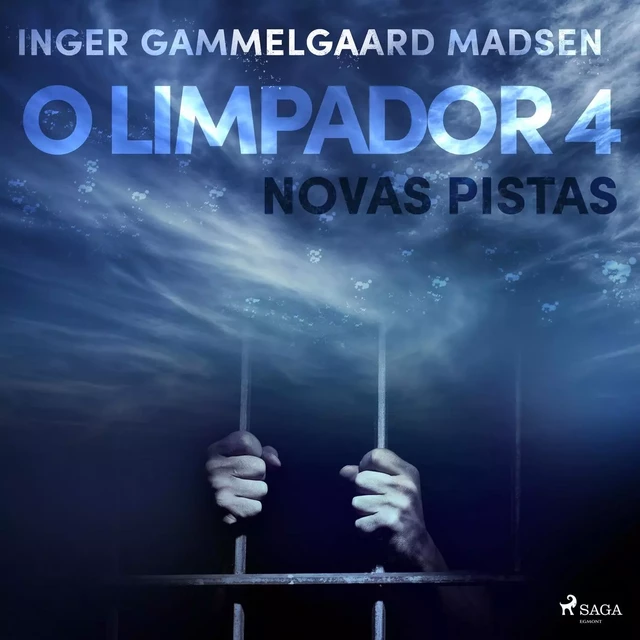 O limpador 4: Novas pistas - Inger Gammelgaard Madsen - Saga Egmont International