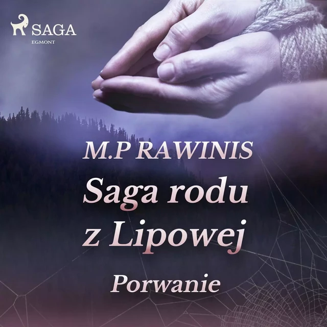 Saga rodu z Lipowej 9: Porwanie - Marian Piotr Rawinis - Saga Egmont International