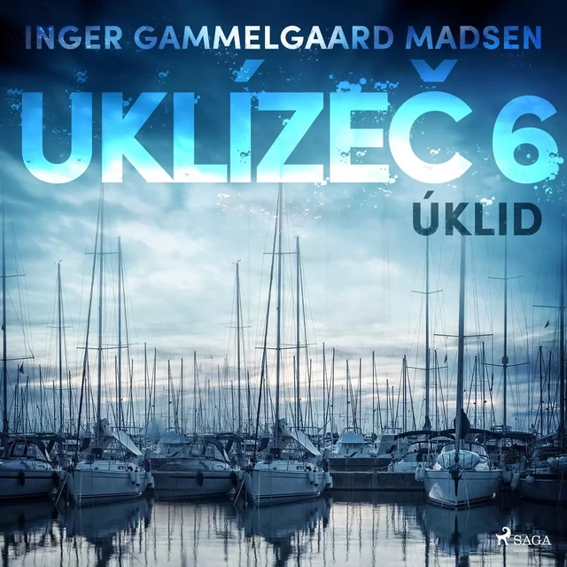 Uklízeč 6: Úklid - Inger Gammelgaard Madsen - Saga Egmont International