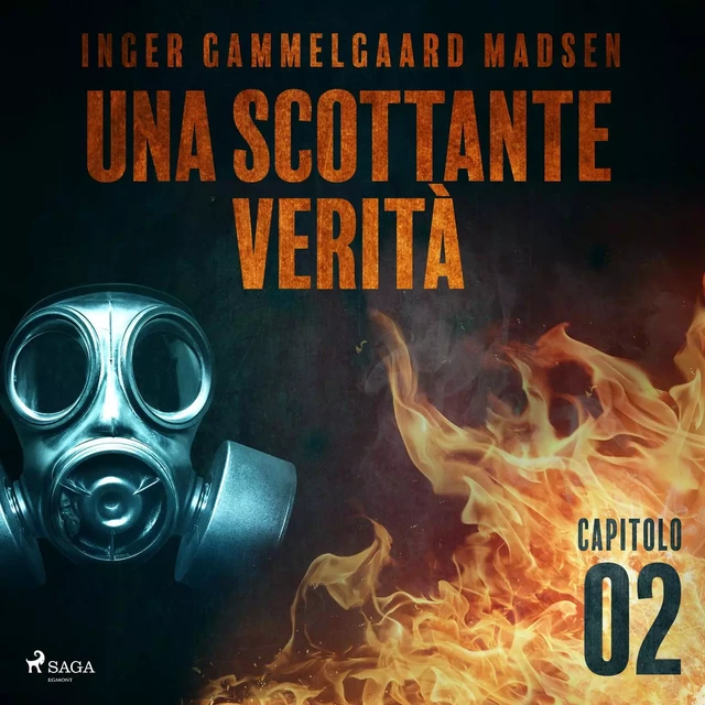 Una scottante verità - Capitolo 2 - Inger Gammelgaard Madsen - Saga Egmont International