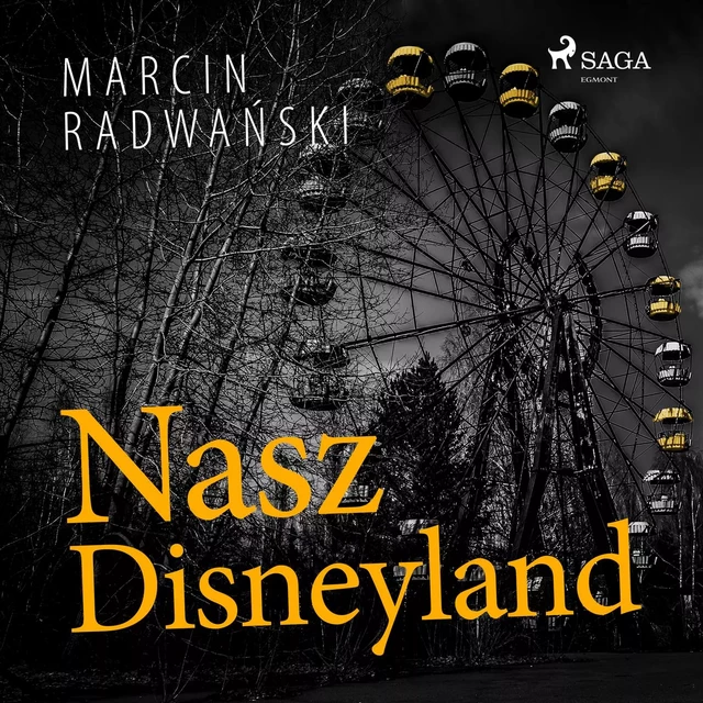 Nasz Disneyland - Marcin Radwański - Saga Egmont International