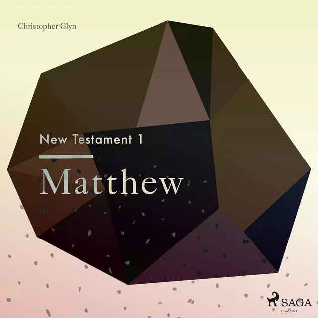 The New Testament 1 - Matthew - Christopher Glyn - Saga Egmont International