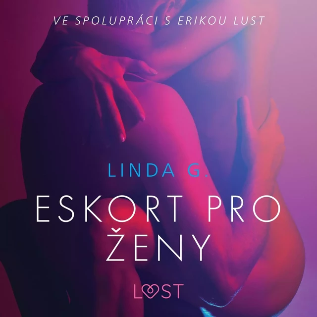 Eskort pro ženy – Sexy erotika - Linda G - Saga Egmont International