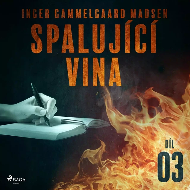 Spalující vina - Díl 3 - Inger Gammelgaard Madsen - Saga Egmont International