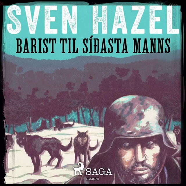 Barist til síðasta manns - Sven Hazel, Sven Hassel - Saga Egmont International