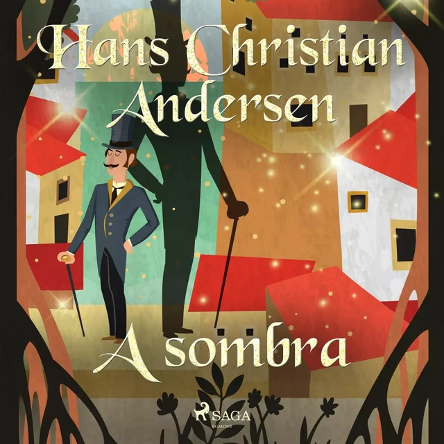 A sombra - Hans Christian Andersen - Saga Egmont International