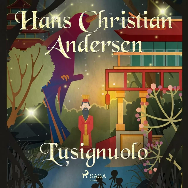 L'usignuolo - Hans Christian Andersen - Saga Egmont International