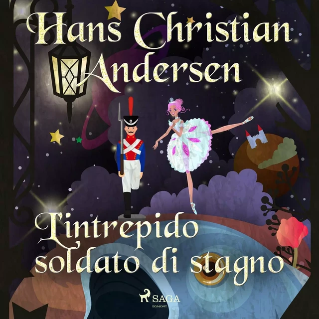 L'intrepido soldato di stagno - Hans Christian Andersen - Saga Egmont International