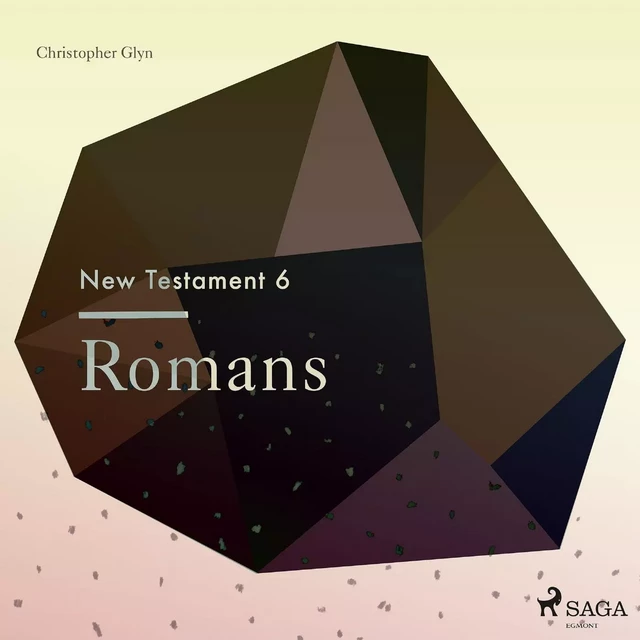 The New Testament 6 - Romans - Christopher Glyn - Saga Egmont International