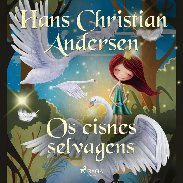 Os cisnes selvagens - Hans Christian Andersen - Saga Egmont International