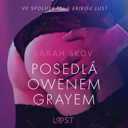 Posedlá Owenem Grayem – Sexy erotika