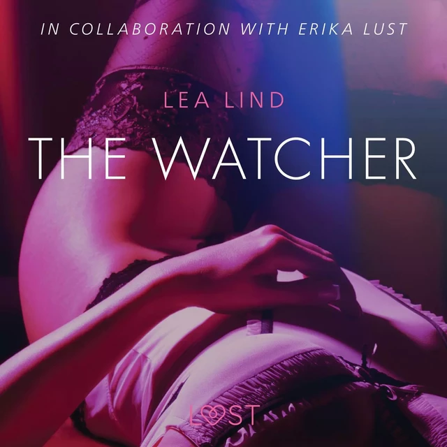 The Watcher - erotic short story - Lea Lind - Saga Egmont International