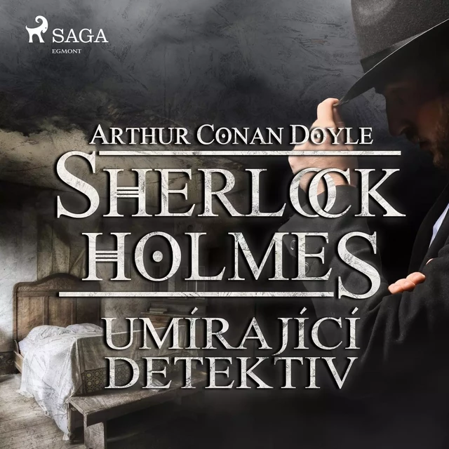 Umírající detektiv - Arthur Conan Doyle - Saga Egmont International