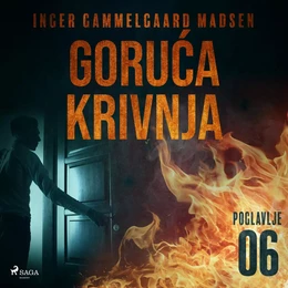 Goruća krivnja - Šesto poglavlje