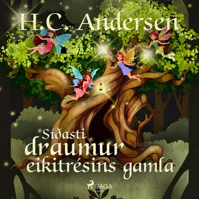 Síðasti draumur eikitrésins gamla - H.c. Andersen - Saga Egmont International