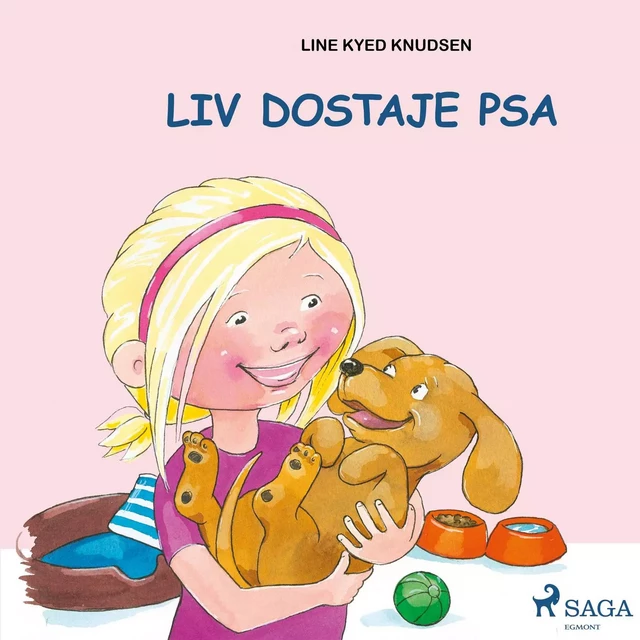 Liv i Emma: Liv dostaje psa - Line Kyed Knudsen - Saga Egmont International