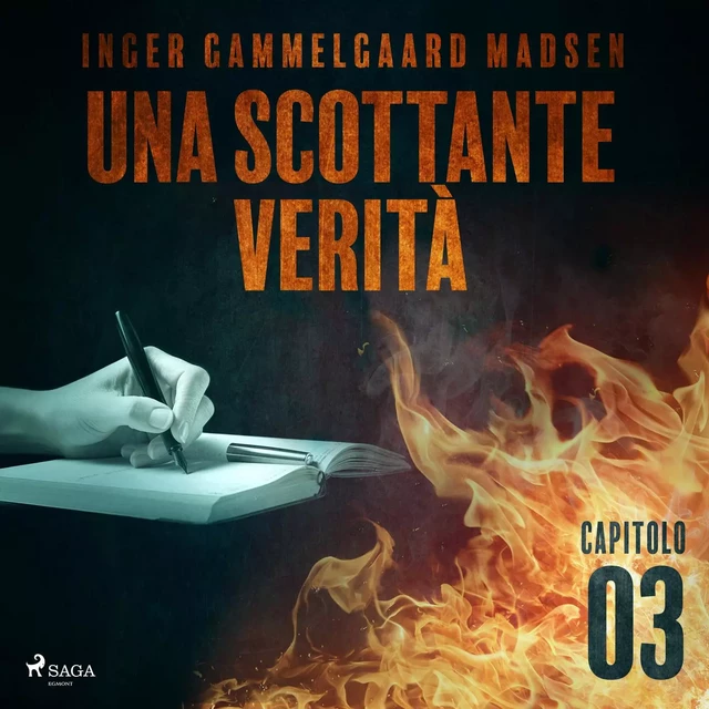 Una scottante verità - Capitolo 3 - Inger Gammelgaard Madsen - Saga Egmont International