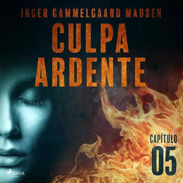 Culpa ardente - Capítulo 5 - Inger Gammelgaard Madsen - Saga Egmont International