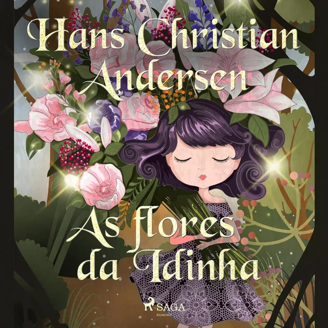 As flores da Idinha - Hans Christian Andersen - Saga Egmont International