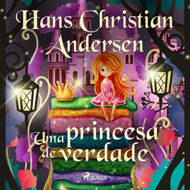 Uma princesa de verdade - Hans Christian Andersen - Saga Egmont International