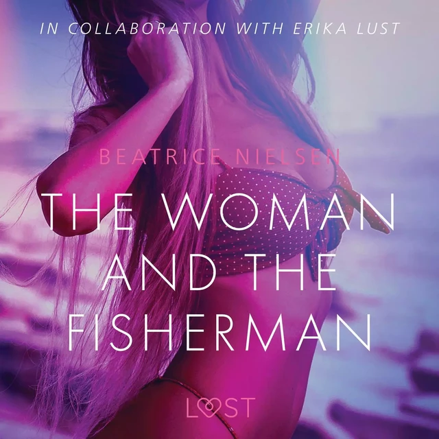 The Woman and the Fisherman - Erotic Short Story - Beatrice Nielsen - Saga Egmont International